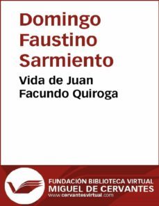 vida de juan facundo quiroga (ebook)-domingo faustino sarmiento-9788416594191