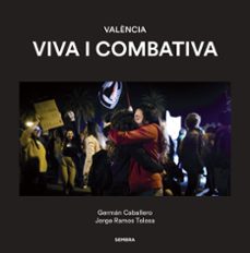 valencia viva i combativa-german caballero-jorge ramos tolosa-9788416698691