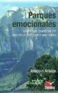 los parques emocionales-joaquin araujo-9788416702091