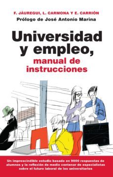 universidad y empleo: manual de instrucciones-fernando jauregui-9788416776191