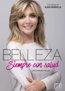 belleza siempre son salud-ana tellez-9788416894291