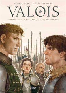 valois 1 el espejismo italiano  (2ª ed.)-jaime calderon-thierry gloris-9788417085391