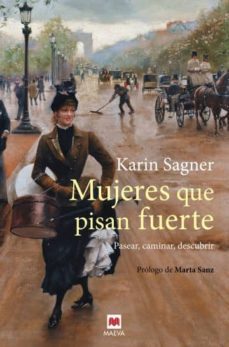 mujeres que pisan fuerte-karin sagner-9788417108991