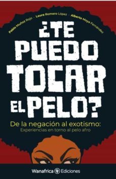 ¿te puedo tocar el pelo?-pablo muñoz rojo-laura romero lopez-alberto moya fernandez-9788417150891