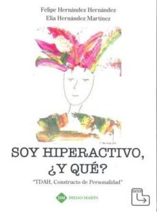 soy hyperactivo, ¿y que?-felipe hernandez hernandez-9788417192891