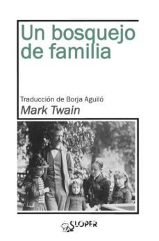 un bosquejo de familia-mark twain-9788417200091