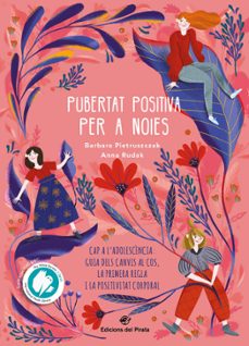 pubertat positiva per a noies. cap a l adolescencia-barbara pietruszczak-9788417207991