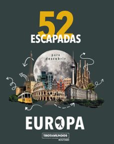 52 escapadas para conocer europa-philippe gloaguen-9788417245191