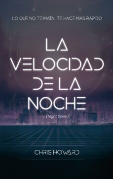 la velocidad de la noche (ebook)-chris howard-9788417312091
