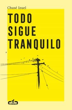 todo sigue tranquilo (ebook)-chuse izuel-9788417417291