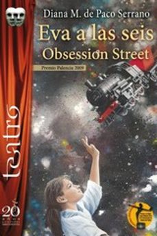 eva a las seis. obsession street-diana m. de paco serrano-9788417481391