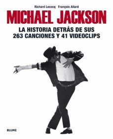michael jackson: la historia detras de sus 263 canciones y 41 vid eoclips-richard lecocq-françois allard-9788417492991