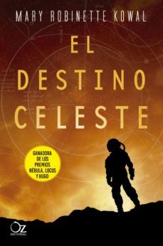 el destino celeste (hacia las estrellas 2)-mary robinette kowal-9788417525491