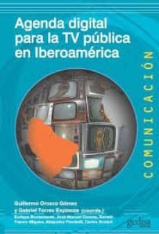 agenda digital para la tv publica en iberoamerica-guillermo (coord.) orozco gomez-gabriel (coord.) torres espinoza-9788417690991