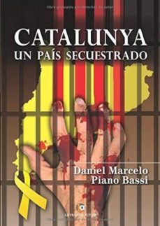 catalunya, un pais secuestrado-daniel marcelo piano bassi-9788417692391