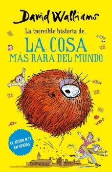 la increible historia de... - la cosa mas rara del mundo (ebook)-9788417773991