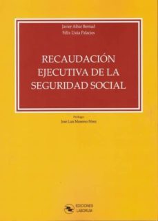 recaudacion ejecutiva de la seguridad social-javier aibar bernard-9788417789091