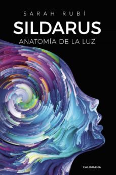 (i.b.d.) sildarus: anatomia de la luz-sarah rubi-9788417813291