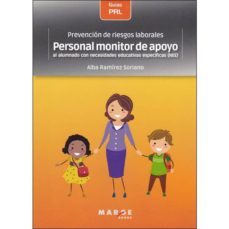 prevencion de riesgos laborales: personal monitor de apoyo al alumnado con necesidades educativas especificas (nee)-alba ramirez soriano-9788417903091