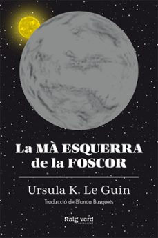 la ma esquerra de la foscor (rustica)-ursula k. le guin-9788417925291