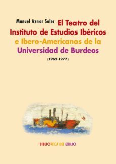 el teatro del instituto de estudios ibericos e ibero-americanos d e la universidad de burdeos (1962-1977)-9788417950491