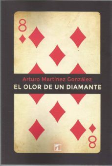 el olor de un diamente-arturo martinez gonzalez-9788417986391