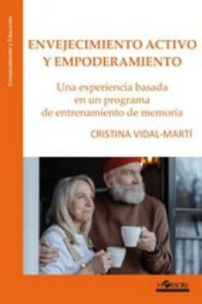 envejecimiento activo y empoderamiento-cristina vidal marti-9788417994891
