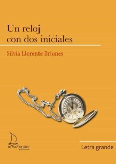 un reloj con dos iniciales (letra grande)-silvia llorente briones-9788418378591
