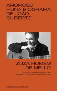 amoroso: una biografia de joao gilberto-9788418404191