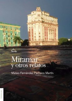 miramar y otros relatos (ebook)-mateo fernandez pacheco martin-9788418411991