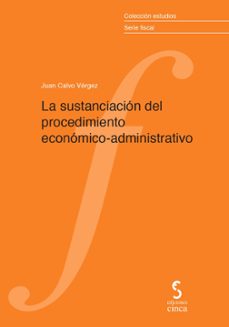 la sustanciacion del procedimiento economico-administrativo-9788418433191
