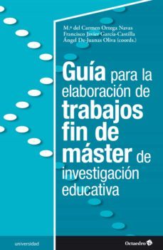 guia para la elaboracion de trabajos fin de master de investigacion educativa (ebook)-maria del carmen ortega navas-francisco javier garcia castilla-angel de juanas oliva-9788418615191