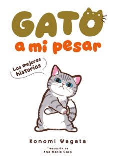 gato a mi pesar -las mejores historias--konomi wagata-9788418739491