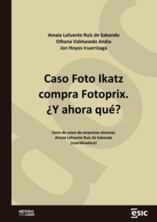 caso foto ikatz compra fotoprix. ¿y ahora que? (ebook)-amaia lafuente ruiz de sabando-oihana valmaseda andia-jon hoyos iruarrizaga-9788418944291