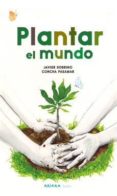 plantar el mundo-javier sobrino-9788418972591