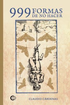 999 formas de no hacer-claudio cardenas-9788419039491