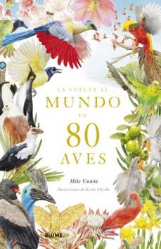vuelta al mundo en 80 aves-mike unwin-9788419094391