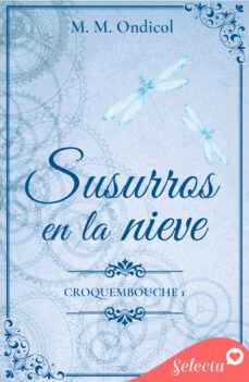 susurros en la nieve (serie croquembouche 1) (ebook)-m. m. ondicol-9788419117991