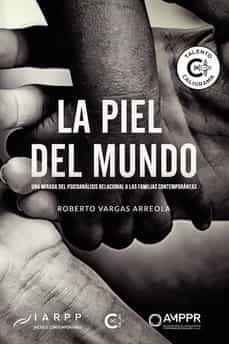 la piel del mundo-roberto vargas arreola-9788419178091