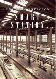 proxima estacion: smart station-israel herrero sanchez-9788419238191