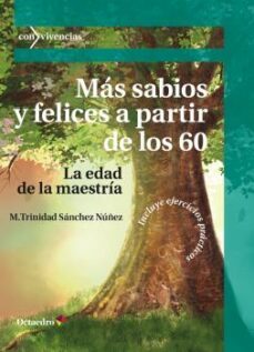 mas sabios y felices a partir de los 60-maria trinidad sanchez nuñez-9788419312891