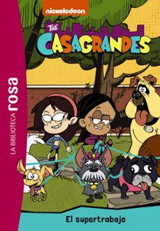 the casagrandes 1: un supertrabajo (la biblioteca rosa)-9788419316691
