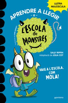 aprendre a llegir a l escola de monstres 11 - vaig a l escola, co m mola!-sally rippin-julia cot-9788419357991