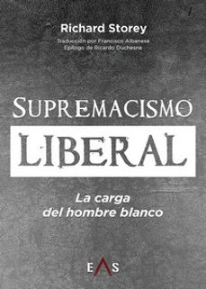 supremacismo liberal-richard storey-9788419359391