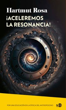 ¡aceleremos la resonancia! (ebook)-hartmut rosa-9788419407191