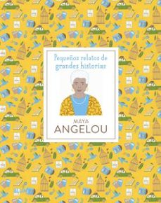 maya angelou: pequeños relatos de grandes historias-danielle jawando-noa snir-9788419499691