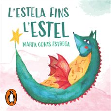l'estela fins l'estel (audiolibro)-marta covas estruga-9788419508591