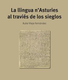 la llingua nasturies al travies de los sieglos-julio viejo fernandez-9788419525291