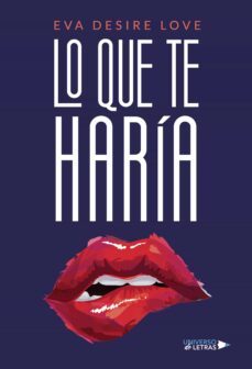 lo que te haria (ebook)-eva desire love-9788419613691