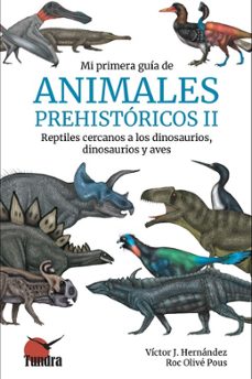 mi primera guia de animales prehistoricos ii-victor j. hernandez-roc olive pous-9788419624291